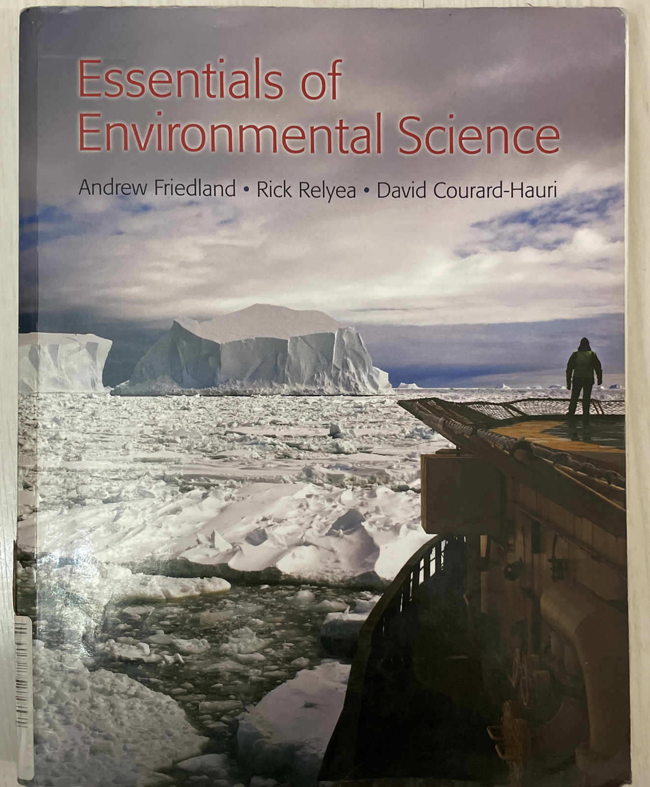Essentials of Environmental Science by Rick Relyea, Andrew Friedland and Davi…