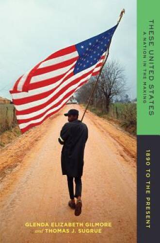 These United States: A Nation in the Making: 1890 to the Present – GOOD