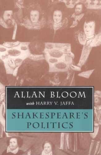 Shakespeare’s Politics – Paperback, by Bloom Allan – Very Good