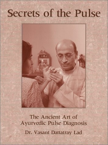 SECRETS OF THE PULSE By Vasant Dattatray Lad *Excellent Condition*