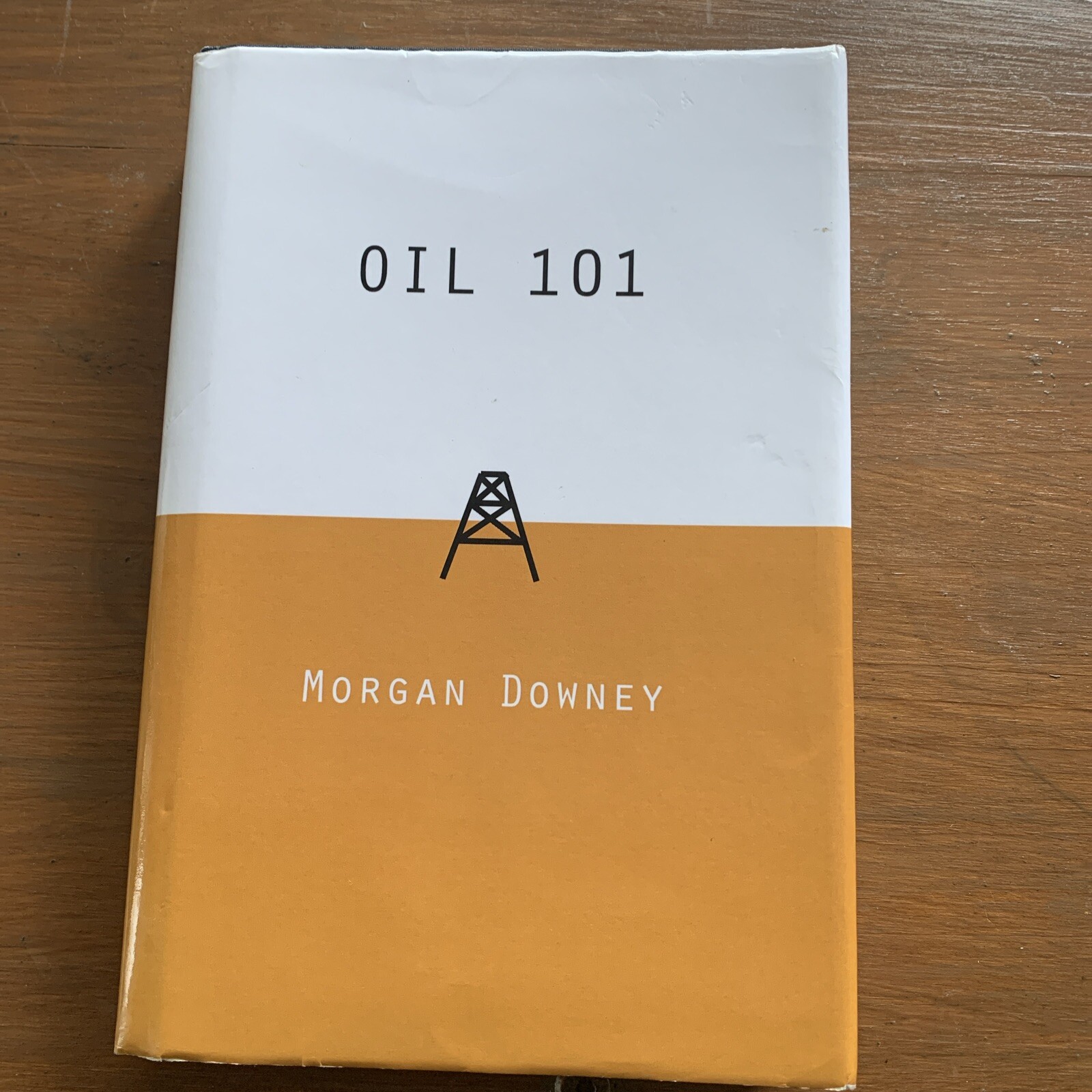 OIL 101 By MORGAN DOWNEY Wooden Table Press 2009 1ST ED HB Book CG L01