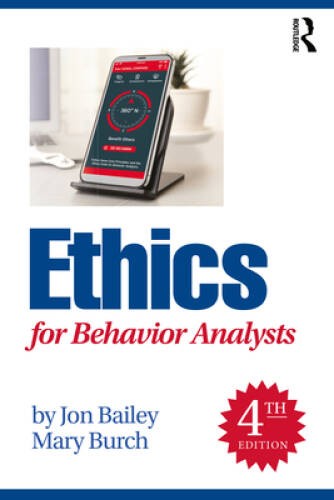 Ethics for Behavior Analysts – Paperback By Bailey, Jon S – NEW