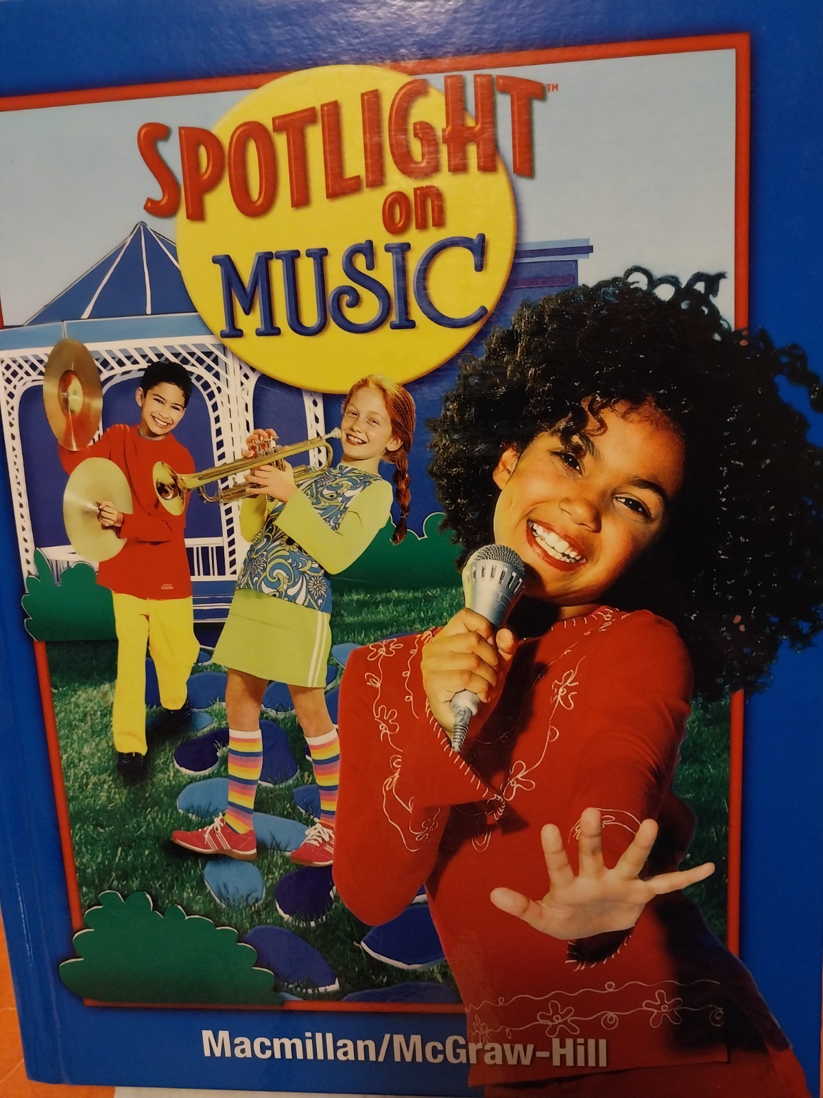 Spotlight on Music Macmillan/McGraw Hill Song Book