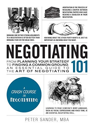 Negotiating 101: From Planning Your Strategy to Finding a Common Ground, an E…