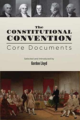 The Constitutional Convention: Core – Paperback, by Gordon Lloyd – Acceptable