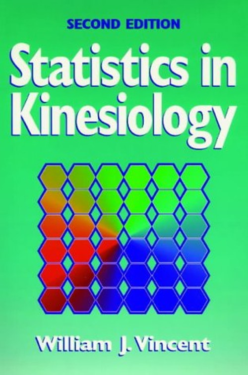 Statistics in Kinesiology Paperback William J. Vincent