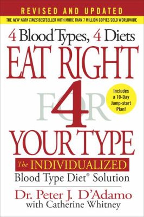 Eat Right 4 Your Type Revised and Updated : The Individualized Bl