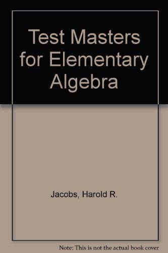 Test Masters for Elementary Algebra, Jacobs, Harold R.