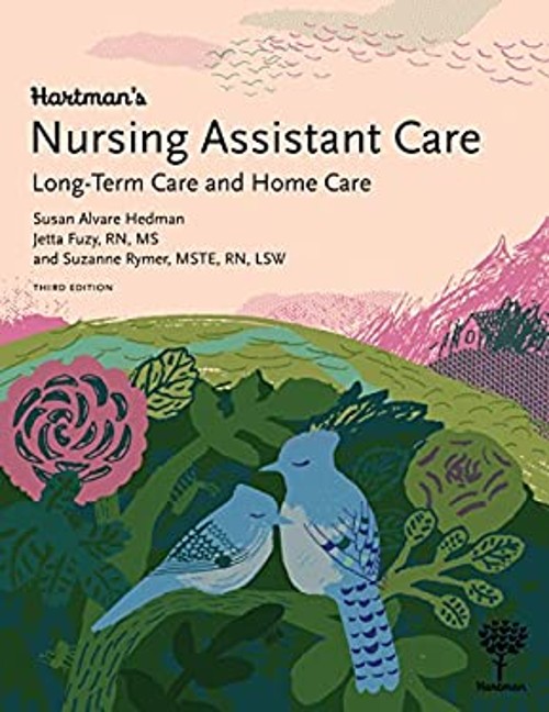 Hartman’s Nursing Assistant Care : Long-Term Care and Home Care P