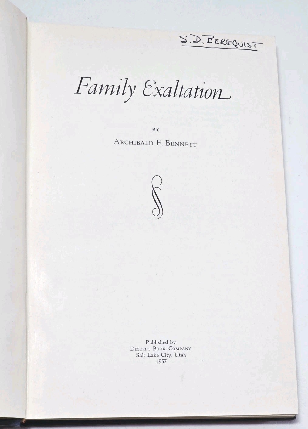 Family Exaltation By Archibald F. Bennet 1957 LDS Deseret Book Company