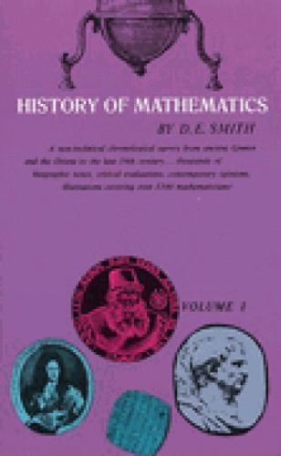 History of Mathematics, Vol. I by Smith, David E.
