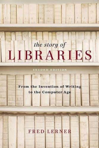 The Story of Libraries, Second Edition, Lerner, Fred