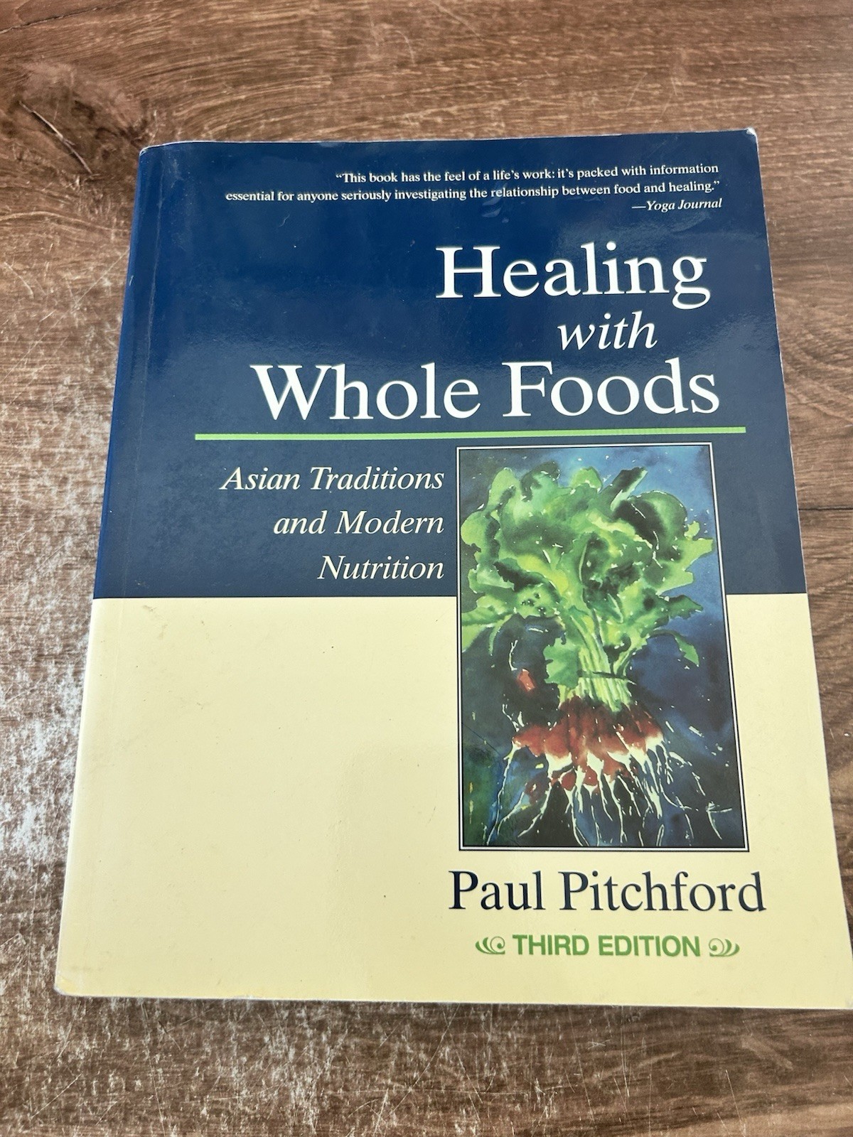 Healing with Whole Foods : Asian Traditions and Modern Nutrition by P. Pitchford