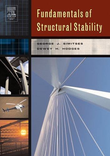 Fundamentals of Structural Stability by George Simitses and Dewey H. Hodges …