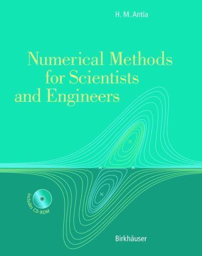 Numerical Methods for Scientists and Engineers by H. M. Antia (2002, Mixed Lot)