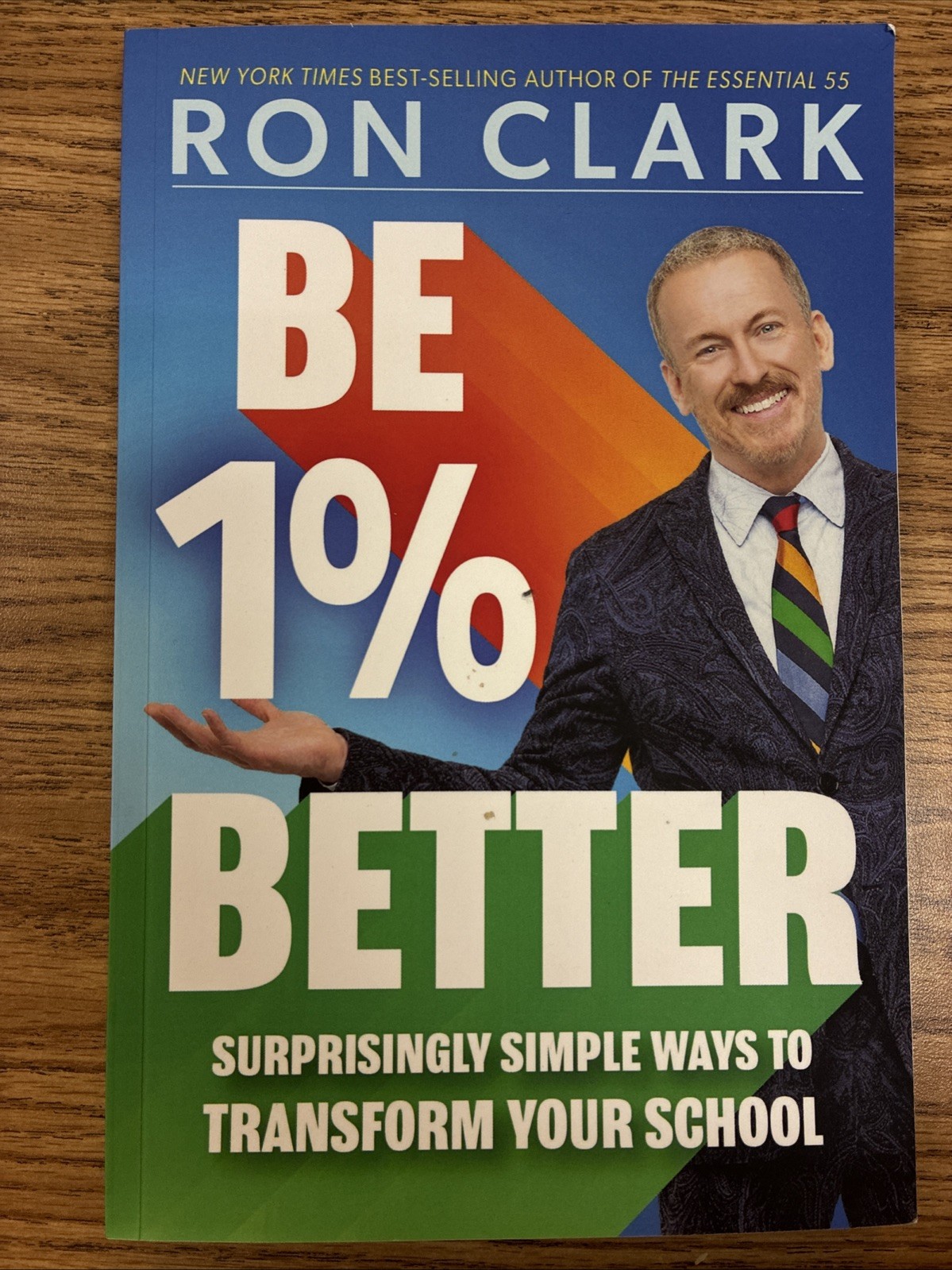 Be 1% Better Surprisingly Simple Ways to Transform Your School by Ron Clark