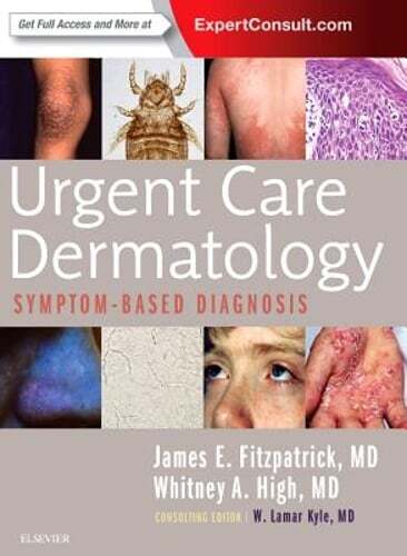 Urgent Care Dermatology: Symptom-Based Diagnosis by James E Fitzpatrick: New