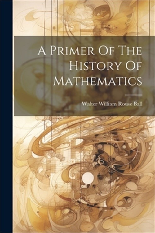 A Primer Of The History Of Mathematics (Paperback or Softback)