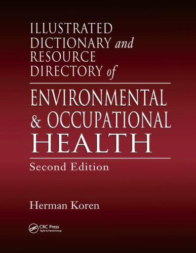 Illustrated Dictionary and Resource Directory of Environmental & Occupational…