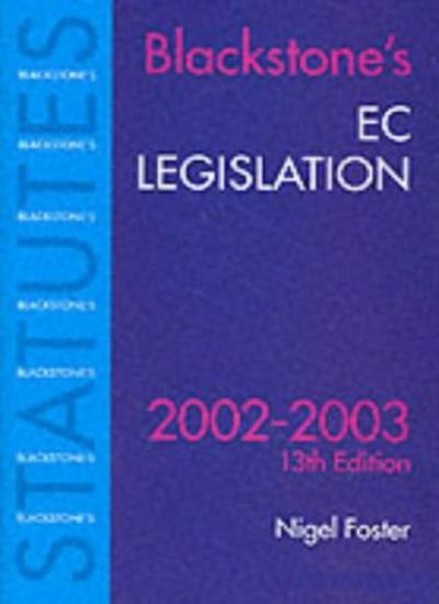EC Legislation 2002-2003 (Blackstone’s Statute Book Series) By N