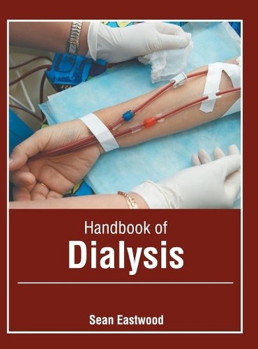 Sean Eastwood Handbook of Dialysis (Hardback)