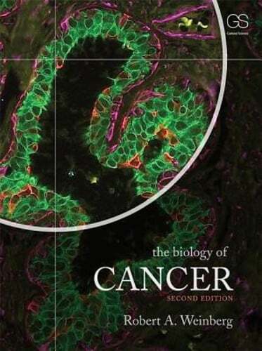 The Biology of Cancer by Robert A Weinberg: Used