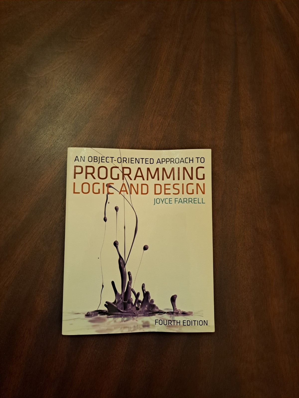 Object-Oriented Approach to Programming Logic and Design by Joyce Farrell (2012,