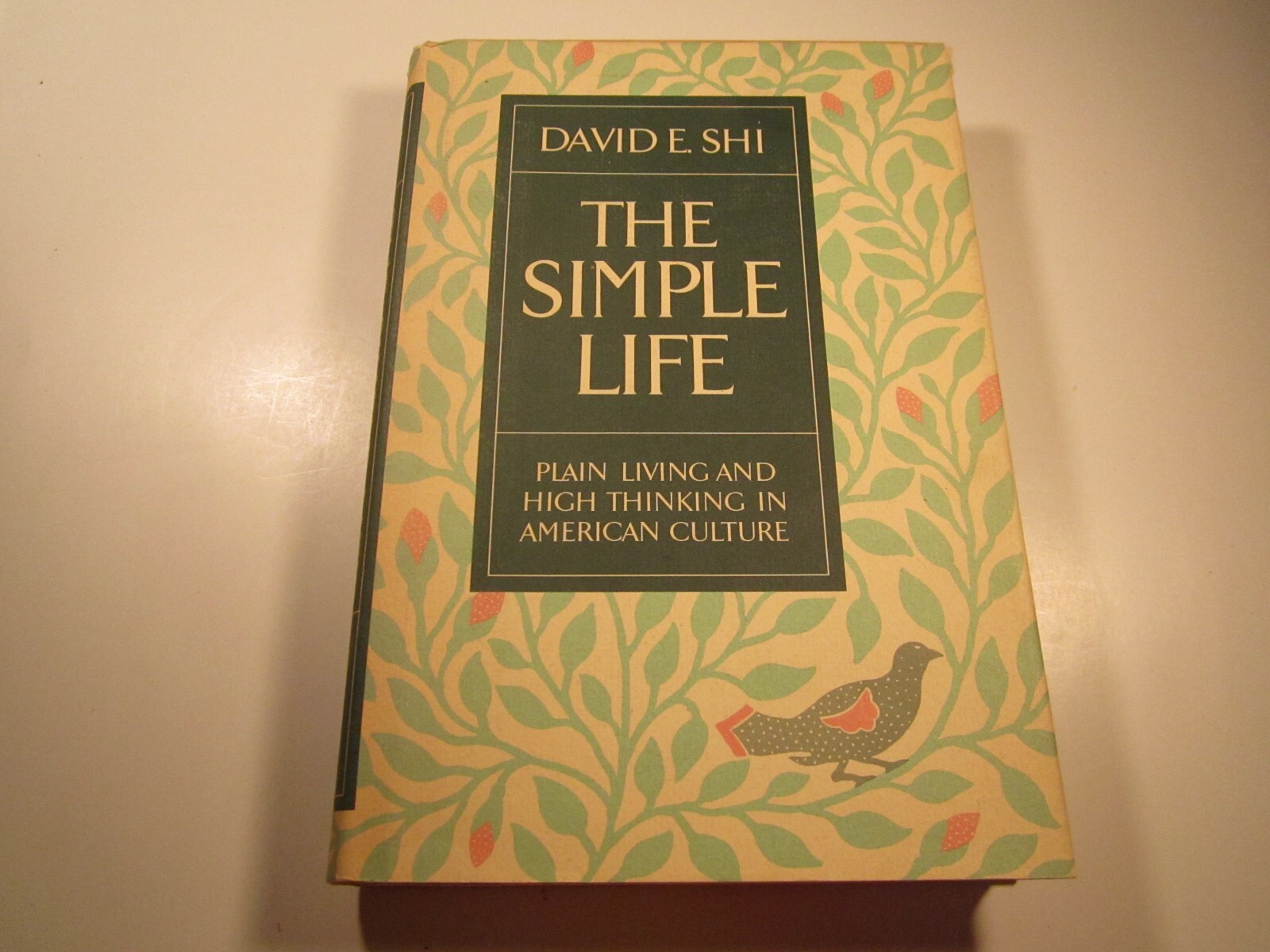 Hardcover THE SIMPLE LIFE Plain Living … DAVID E SHI 1985 First Printing 14F
