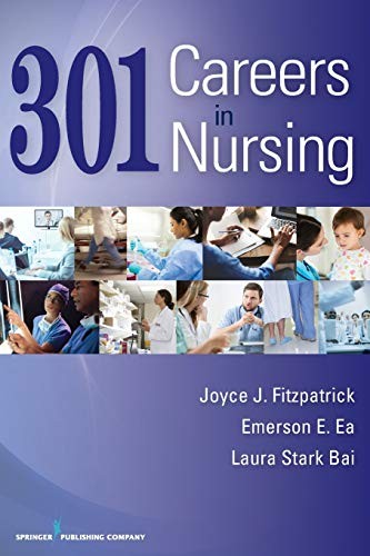 301 CAREERS IN NURSING By Fitzpatrick Phd Mba Rn Joyce J. Faan & Ea Dnp Aprn-bc