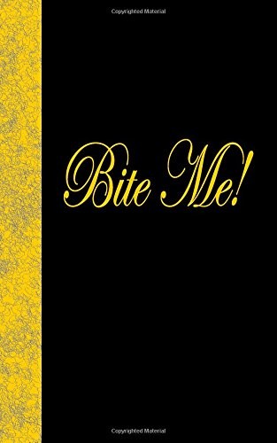 BITE ME: LINED DIARY, 180 PAGES By Publishing I J Llc **BRAND NEW**