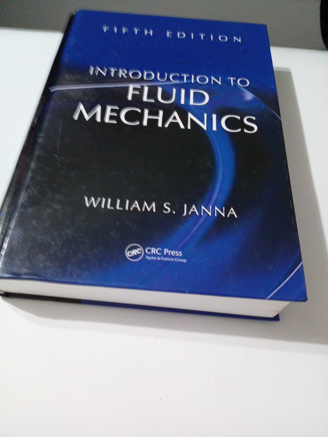 INTRODUCTION TO FLUID MECHANICS, FIFTH EDITION By William S. Janna – Hardcover