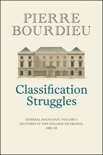Classification Struggles: Course of General Sociology, Volume 1 – VERY GOOD