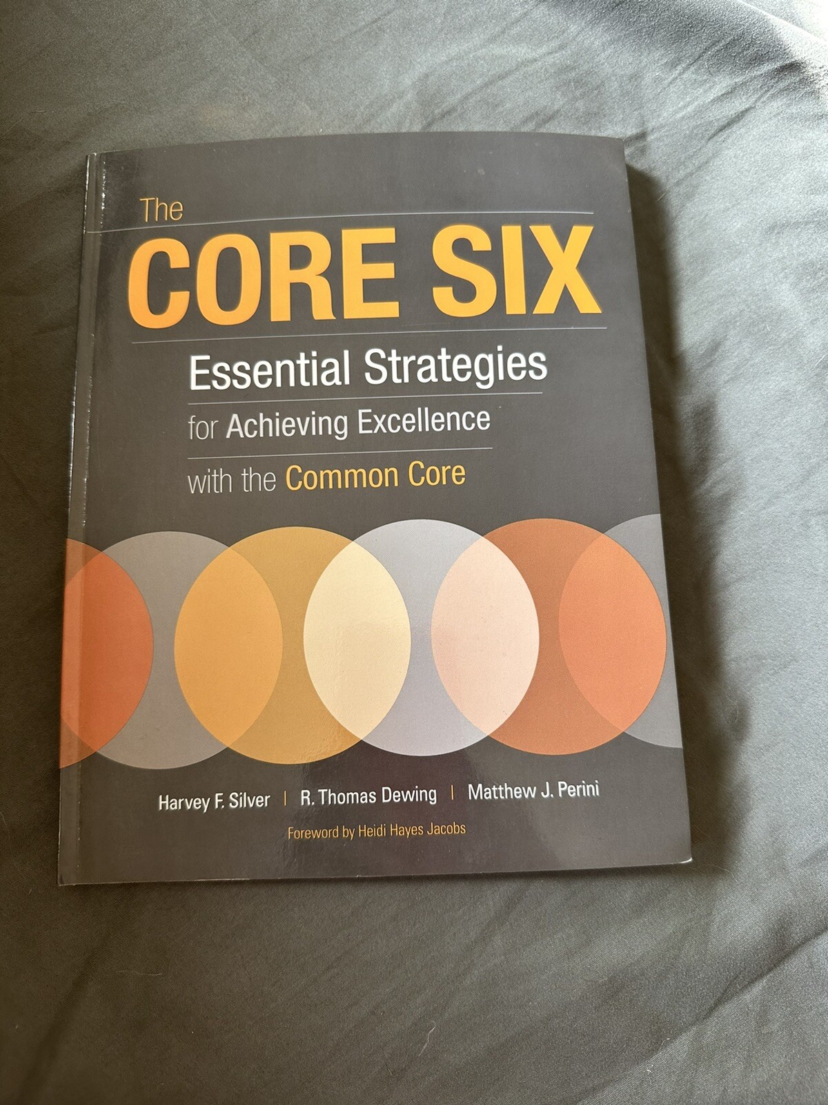 Professional Development Ser.: Core Six : Essential Strategies for Achieving…