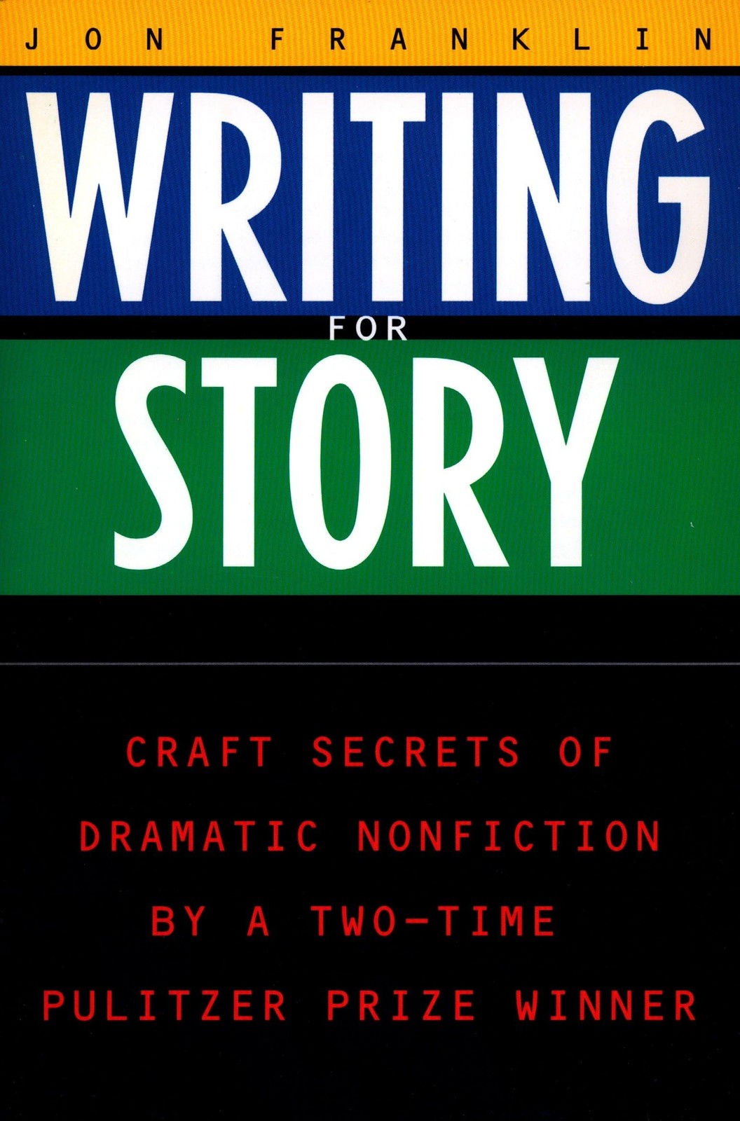 Writing for Story: Craft Secrets of Dramatic Nonfiction (Reference) – paperb…