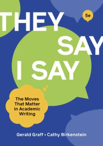 They Say I Say by Cathy Birkenstein and Gerald Graff (2021, Trade Paperback /…