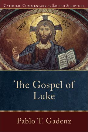 Gospel of Luke (Catholic Commentary on Sacred Scripture) .. NEW