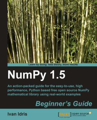 NumPy 1.5 Beginner’s Guide, Idris, Ivan,