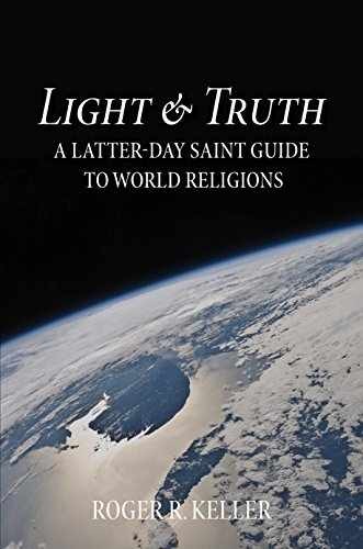 Light & Truth: An LDS Perspective on – Hardcover, by Roger Keller – Very Good u