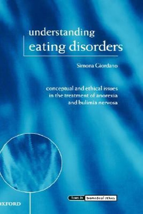 Understanding Eating Disorders : Conceptual and Ethical Issues in