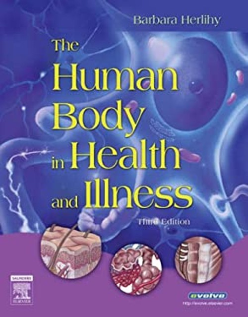 The Human Body in Health and Illness Paperback Barbara Herlihy