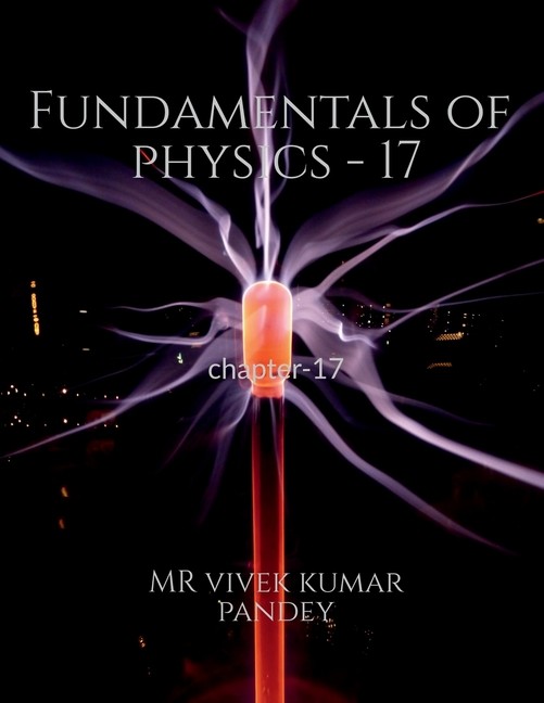 Fundamentals Of Physics – 17