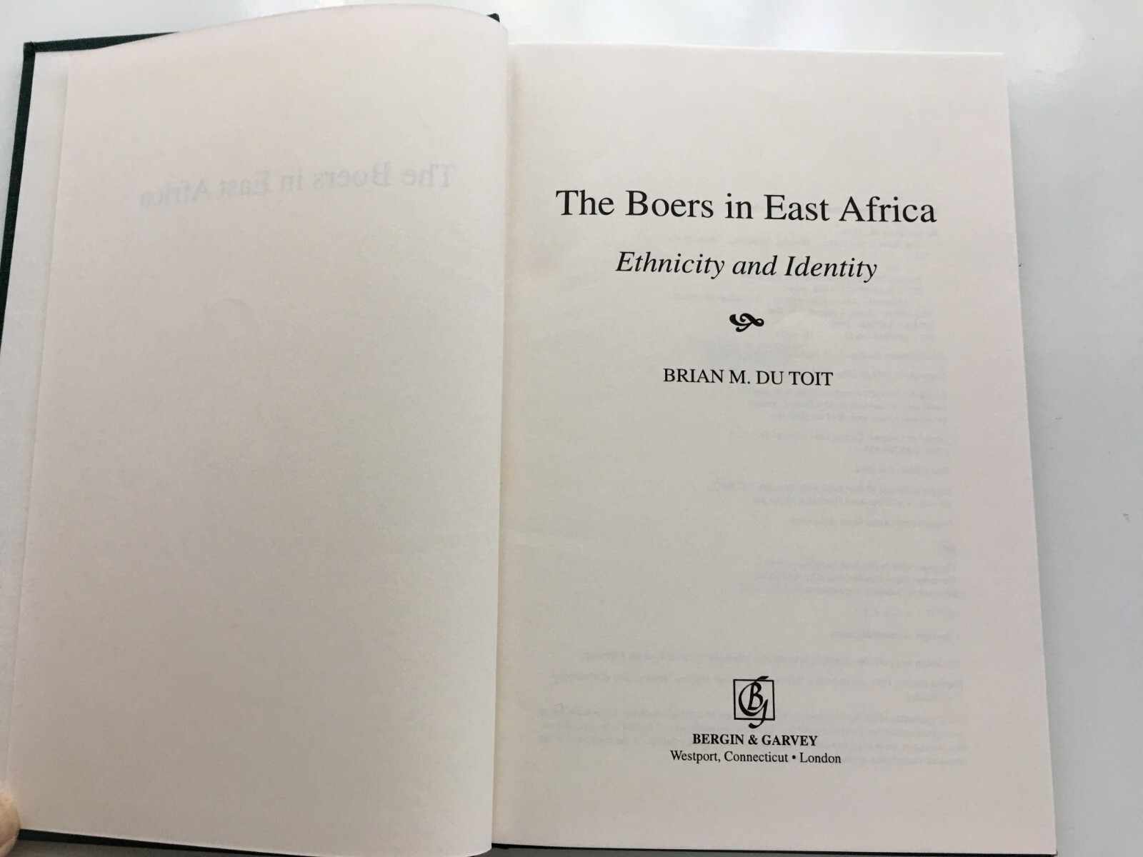 The Boers in East Africa: Ethnicity and Identity War Paul Kruger Brian M DU TOIT