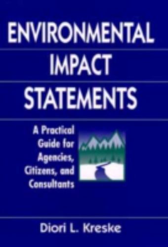 Environmental Impact Statements: A Practical Guide for Agencies, Citizens, and C