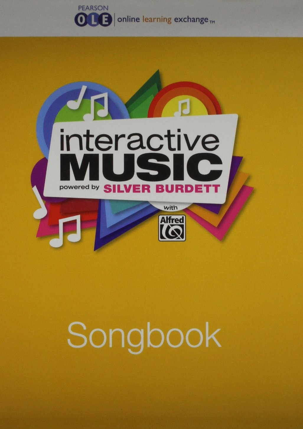 Music 2016 Silver Burdett Interactive Music Student Songbook Pre-K/Gradek