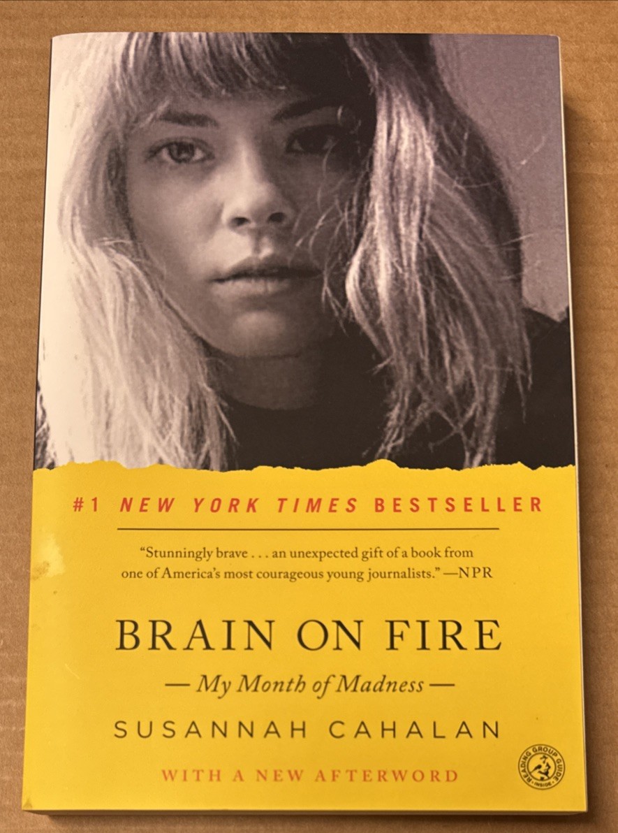 Brain on Fire : My Month of Madness by Susannah Cahalan (2013, PAPERBACK, GOOD)