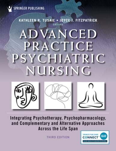 Advanced Practice Psychiatric Nursing: Integrating Psychotherapy, by Tusaie
