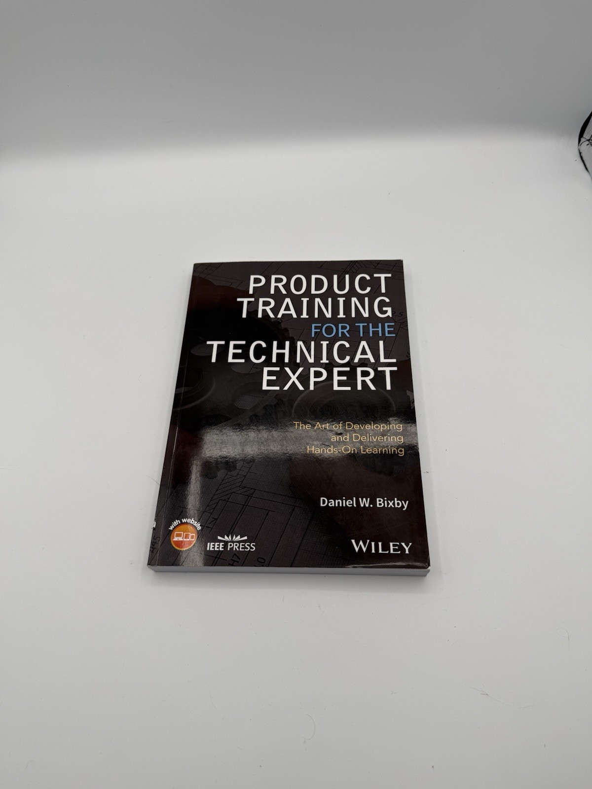 Product Training for the Technical Expert: The Art of Developing and Deli – GOOD