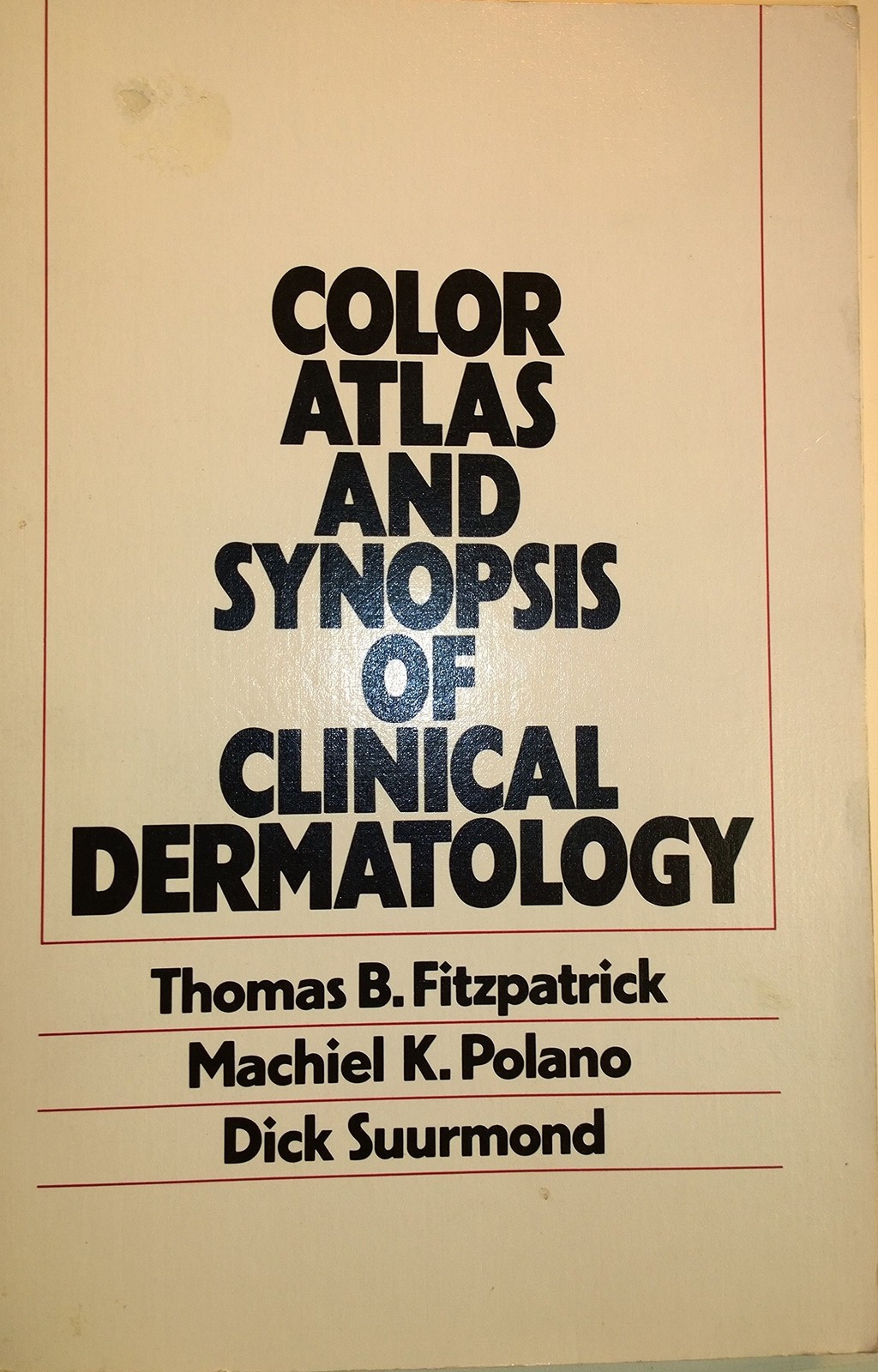 Color atlas and synopsis of clinical dermatology