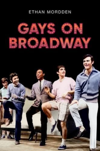 Gays on Broadway, Mordden, Ethan, New Book