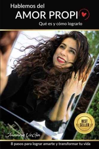 Hablemos del amor propio: Que es y como – Paperback, by VeGa Juanny – Very Good